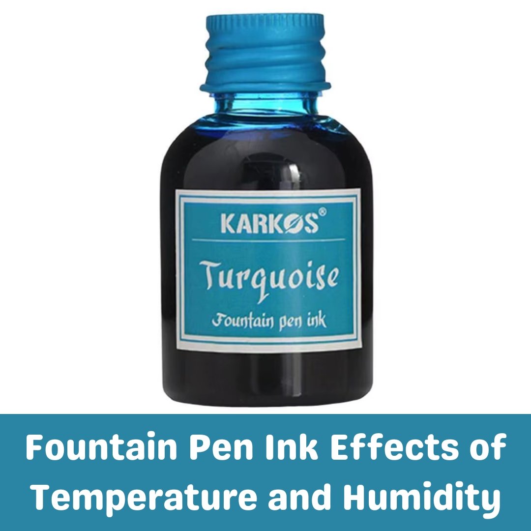 Fountain Pen Ink Effects of Temperature and Humidity